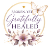 Broken, Yet Gracefully Healed - Home